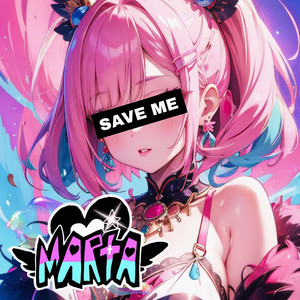 SAVE ME MARIA (Explicit)