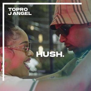 HUSH (Explicit)