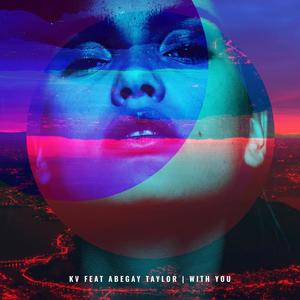 With You (feat. Abegay Taylor)