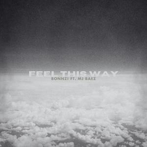 FEEL THIS WAY (feat. MJ Baez)