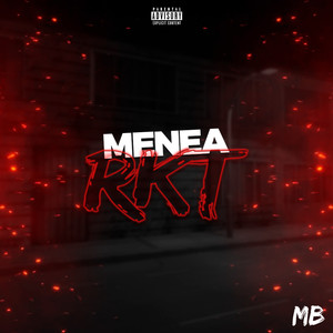 Menea Rkt (Explicit)