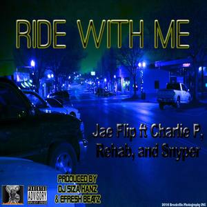 Ride With Me (with Charlie P, Rehab and Snyper)