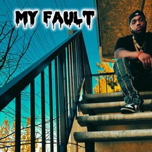 My fault (feat. Big staxx & Teezothegreat)