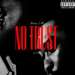 NO TRUST (feat. CCICO)