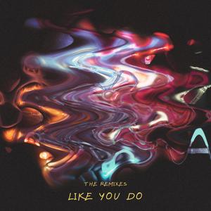 Like You Do (Remixes)