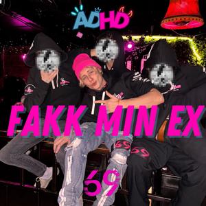 FAKK MIN EX (feat. Fannar.69)