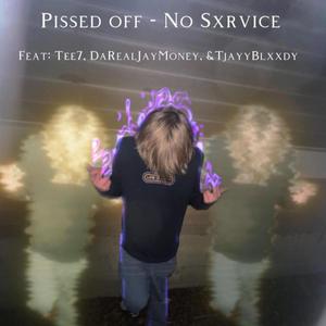 Pissed Off (feat. Tee7, Da Real Jay Money & Tjayyblxxdy) (Explicit)