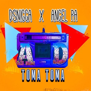 Toma Toma(feat. Angel Pa)