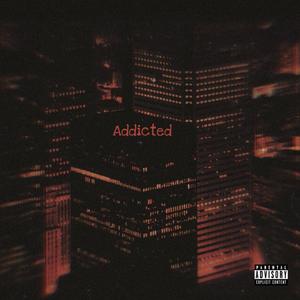 Addicted (Explicit)