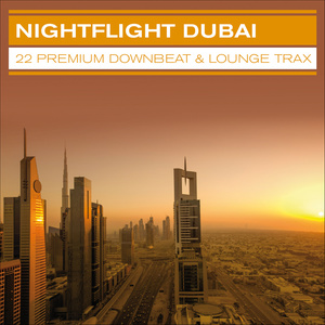 Nightflight Dubai ...22 Premium Downbeat & Lounge Trax