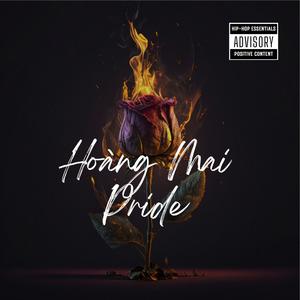 Hoàng Mai Pride (feat. Thỉm, Da Vickie & T Akayz) (Dirty) (Explicit)