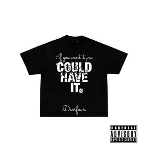 COULD HAVE IT (Explicit)