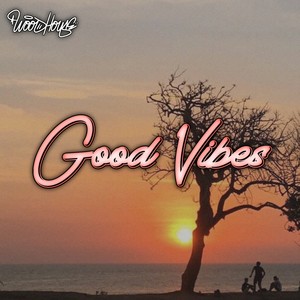 Good Vibes