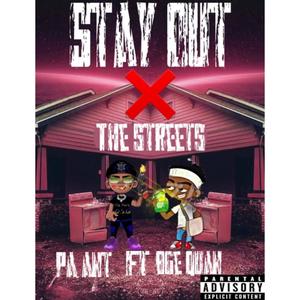 Stay Out The Streets (feat. BGE Quan) [Explicit]