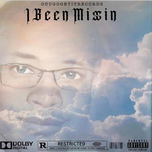 I been Missin (Explicit)