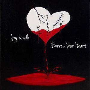 Borrow Your Heart (Explicit)