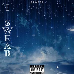 I swear (Explicit)