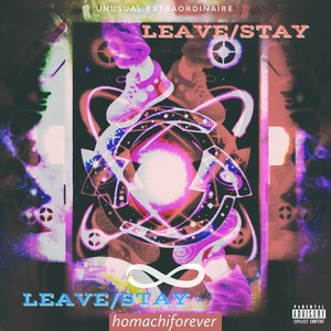 Leave/Stay (Explicit)