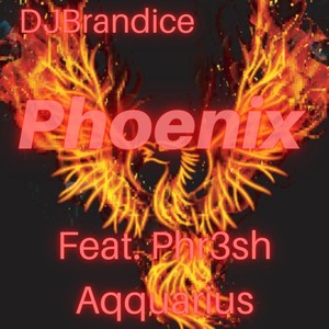 Phoenix (feat. Phr3sh Aqquarius)