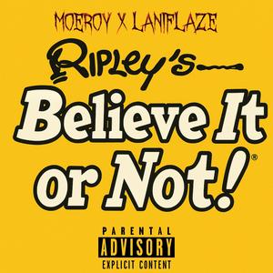 Ripley's Believe It Or Not (feat. Lani Flaze) (Explicit)