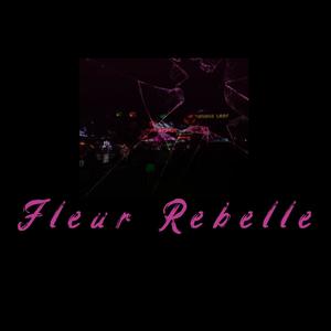 Fleur Rebelle (Explicit)
