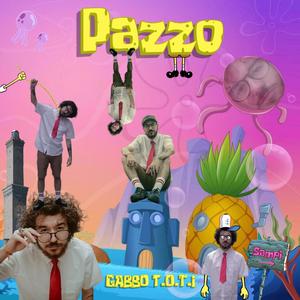 Pazzo (Explicit)