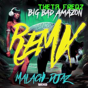 BIG BAD AMAZON (feat. MALACHI, DJAZ & VIVIAN-ULTRA) [DnB Remix] [Explicit]