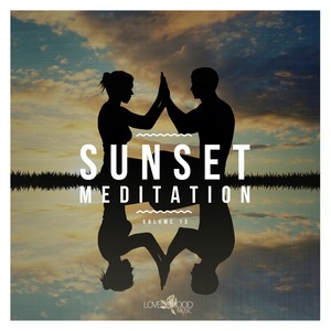 Sunset Meditation - Relaxing Chill Out Music, Vol. 13