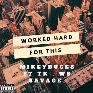 Worked Hard For This (Explicit)