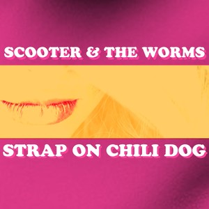 Strap on Chili Dog (Explicit)