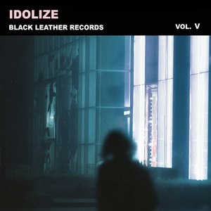 Idolize Black Leather Records Vol.V
