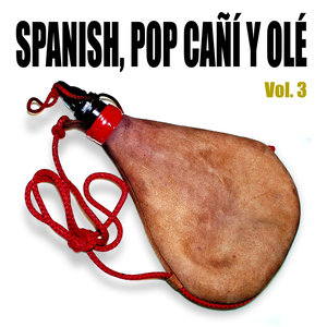 Spanish Pop Cañí y Olé! Vol. 3