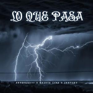 LO QUE PASA (feat. Anndree999 & Bejota Line)