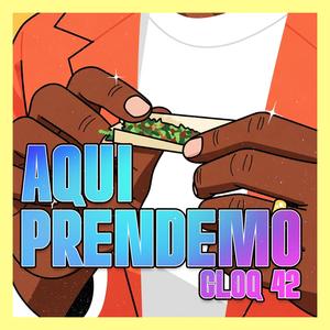 Aqui Prendemo (feat. Gloq 42)