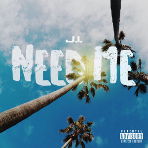 Need Me (Explicit)