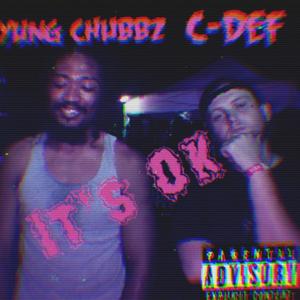 It's Ok(feat. Yung Chubbz) (Explicit)