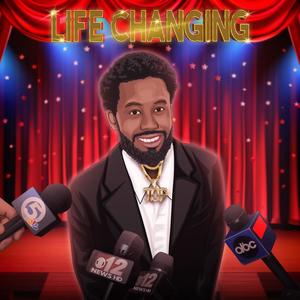 Life Changing (Explicit)