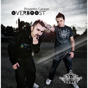 Overboost Progetto Garage (Explicit)