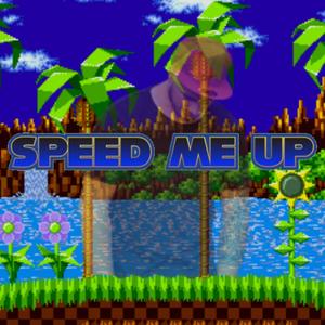 Speed Me Up