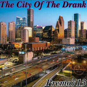 The City Of The Drank (Explicit)