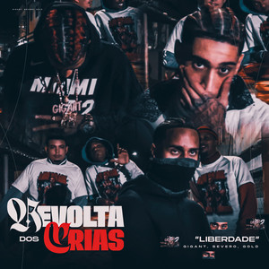 Revolta dos Cria: Liberdade (Explicit)
