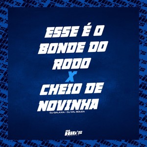 Esse É o Bonde do Rodo X Cheio de Novinha (Explicit)