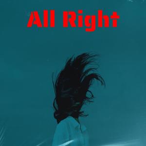 All Right (feat. KXXMA, EstA & Alies) (Explicit)