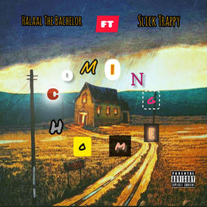 Coming Home (feat. Slick Trappy) [Explicit]