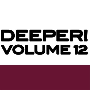 Deeper, Vol. 12