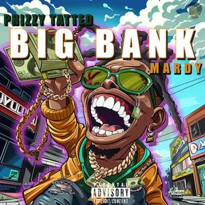 Big Bank (feat. Mardy) (Explicit)
