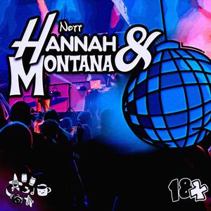 Hannah E Montana (feat. editero) [Explicit]