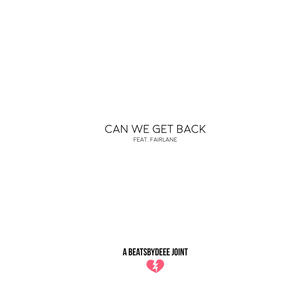 Can We Get Back (feat. Fairlane)