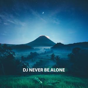 DJ Never Be Alone
