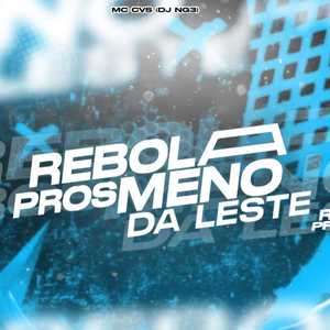 Rebola Pros Meno da Leste (Explicit)